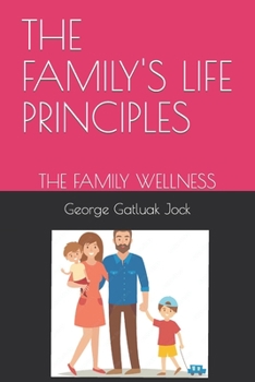 Paperback The Family's Life Principles: The Family Wellness Book