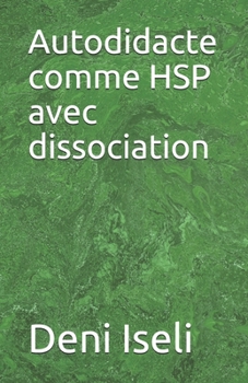 Paperback Autodidacte comme HSP avec dissociation [French] Book