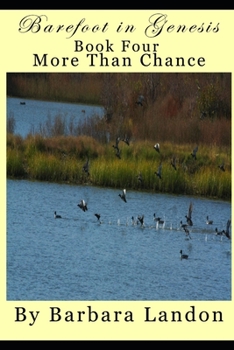 Paperback Barefoot In Genesis: More Than Chance - Bk4 Book