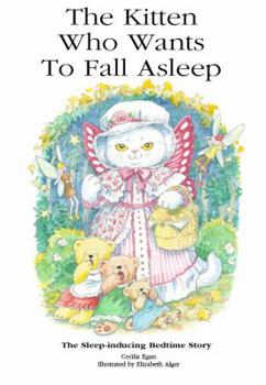 Paperback The Kitten Who Wants To Fall Asleep: A Story to Help Children Go To Sleep Book