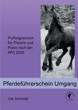 Paperback Pferdeführerschein Umgang: Prüfungswissen für Theorie und Praxis nach der APO 2020 [German] Book