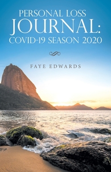 Paperback Personal Loss Journal: Covid-19 Season 2020 Book