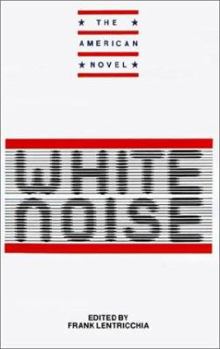 New Essays on White Noise (The American Novel) - Book  of the American Novel