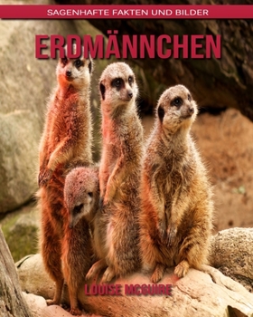 Paperback Erdm?nnchen: Sagenhafte Fakten und Bilder [German] Book
