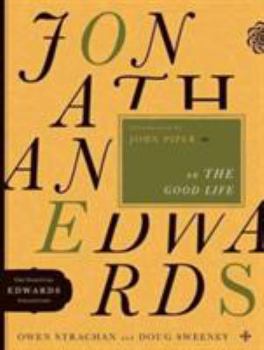 Paperback Jonathan Edwards on the Good Life: Volume 3 Book