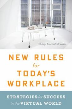 Paperback New Rules for Today's Workplace: Strategies for Success in the Virtual World Book