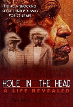 Hardcover Hole In The Head, A life Revealed Book