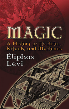 Paperback Magic: A History of Its Rites, Rituals, and Mysteries Book