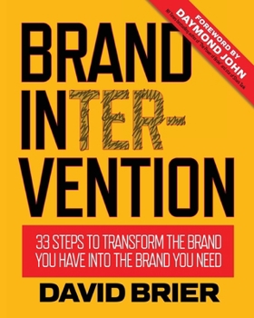 Paperback Brand Intervention: 33 Steps to Transform the Brand You Have into the Brand You Need Book