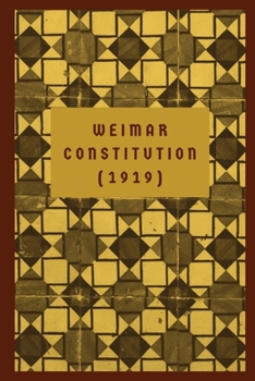 Paperback The Weimar Constitution: (1919) Book