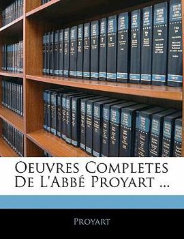 Paperback Oeuvres Completes De L'abbé Proyart ... [French] Book