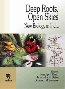 Hardcover Deep Roots, Open Skies: New Biology in India Book