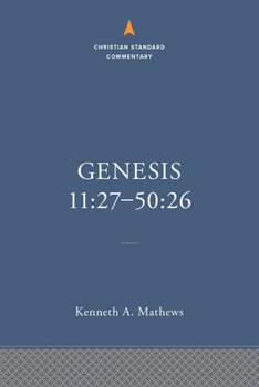 Hardcover Genesis 11:27-50:26: The Christian Standard Commentary Book