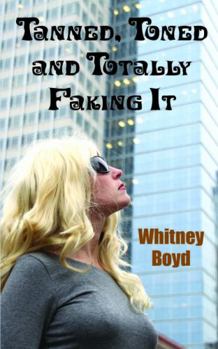 Paperback Tanned, Toned and Totally Faking It Book
