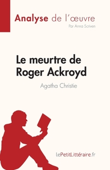 Paperback Le meurtre de Roger Ackroyd de Agatha Christie (Analyse de l'oeuvre): Résumé complet et analyse détaillée de l'oeuvre [French] Book