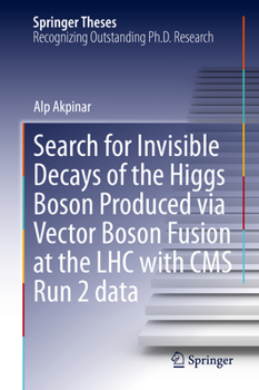 Search for Invisible Decays of the Higgs Boson Produced via Vector Boson Fusion at the LHC with CMS Run 2 data (Springer Theses)