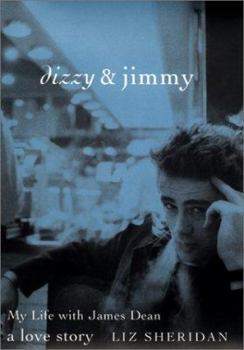 Hardcover Dizzy & Jimmy: My Life with James Dean: A Love Story Book