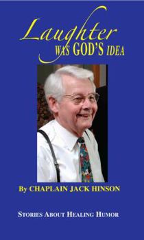 Paperback Laughter Was God s Idea: Stories About Healing Humor Book