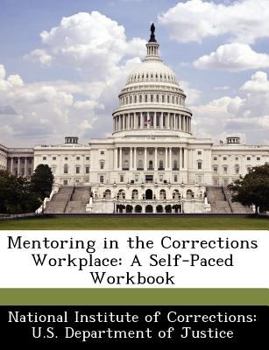 Paperback Mentoring in the Corrections Workplace: A Self-Paced Workbook Book