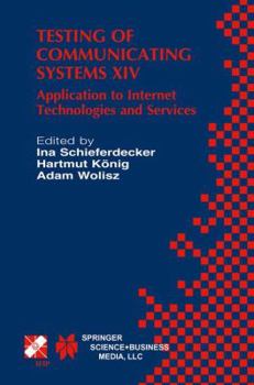 Paperback Testing of Communicating Systems XIV: Application to Internet Technologies and Services Book