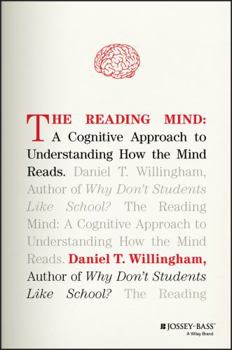 Hardcover The Reading Mind: A Cognitive Approach to Understanding How the Mind Reads Book