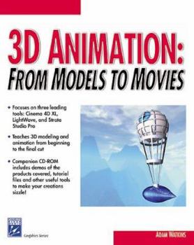 Paperback 3D Animation: From Models to Movies (Book with CD-ROM) [With CDROM] Book