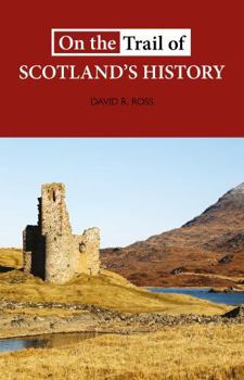 Paperback On the Trail of Scotland's History Book