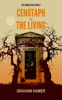 Cenotaph for the Living - Book #2 of the French Connection