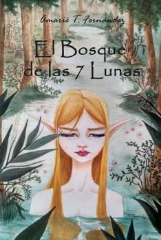 Paperback El Bosque de Las 7 Lunas [Spanish] Book