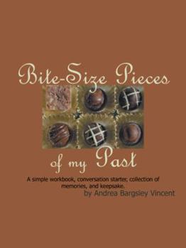 Paperback Bite-Size Pieces of My Past: Writing your life story in digestible chunks Book