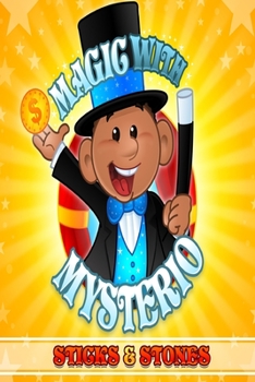 Paperback Magic with Mysterio: Sticks and Stones Book
