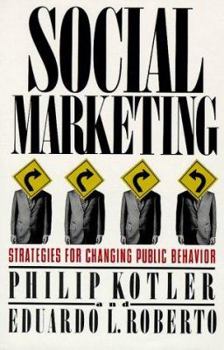 Hardcover Social Marketing: Strategies for Changing Public Behavior Book