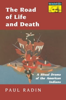Paperback The Road of Life and Death: A Ritual Drama of the American Indians Book