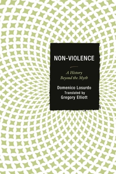 Paperback Non-Violence: A History Beyond the Myth Book