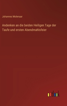 Hardcover Andenken an die beiden Heiligen Tage der Taufe und ersten Abendmahlsfeier [German] Book