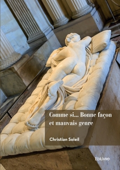 Paperback Comme si... Bonne façon et mauvais genre [French] Book