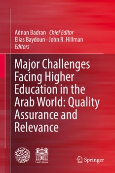 Hardcover Major Challenges Facing Higher Education in the Arab World: Quality Assurance and Relevance Book