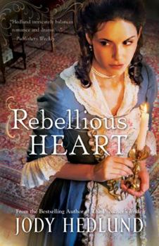 Rebellious Heart - Book  of the Hearts of Faith