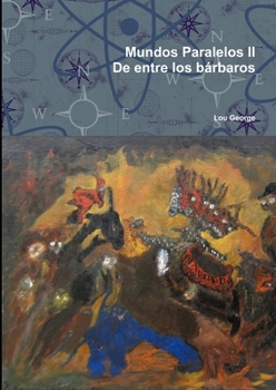 Paperback Mundos Paralelos II De entre los bárbaros [Spanish] Book