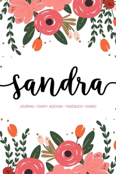 Sandra: Journal | Diary | Agenda | Tagebuch | Diario: 150 pages paginas seiten pagine: Modern Florals First Name Notebook in Coral, Pink & Orange on White ACH115c
