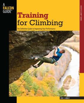 Paperback Training for Climbing: The Definitive Guide to Improving Your Performance Book
