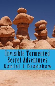 Paperback Invisible Tormented Secret Adventures Book