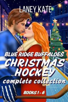 Blue Ridge Buffaloes Christmas Hockey Complete Collection: Sweet Christmas Hockey RomComs (Blue Ridge Christmas Hockey Short Reads)