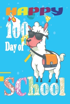 Paperback Happy 100th Day of School: Teacher Colorful 100th Day best teacher notebook is an authentic outfit journal for students, librarian, principals, t Book