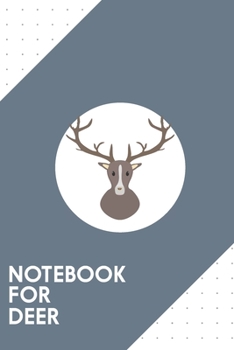 Notebook for Deer: Dotted Journal with Stag head Design - Cool Gift for a friend or family who loves wild presents! | 6x9" | 180 White dotted pages - ... Brainstorming, Journaling or as a Diary