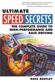 Paperback Ultimate Speed Secrets: The Complete Guide to High-Performance and Race Driving Book