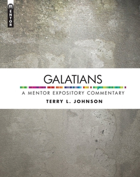 Galatians: A Mentor Expository Commentary - Book  of the Mentor Expository Commentary