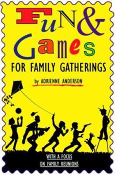 Paperback Fun & Games for Family Gatherings: With a Focus on Reunions Book