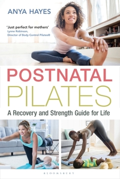 Paperback Postnatal Pilates: A Recovery and Strength Guide for Life Book