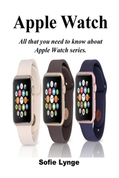 Paperback Apple Watch: All that you need to know about Apple Watch series Book